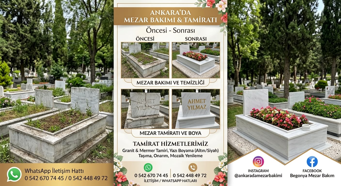 Ankara mezar bakımı ve tamiratı öncesi sonrası hizmetleri